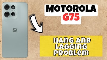 Motorola G75 Hang and Lagging Problem #tutorial
