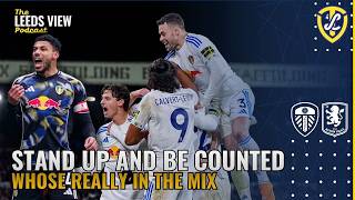 Stand Up And Be Counted | The Leeds View - A Leeds United Podcast #lufc