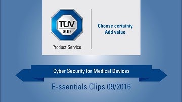 TÜV SÜD E-ssentials: Cyber security for medical devices