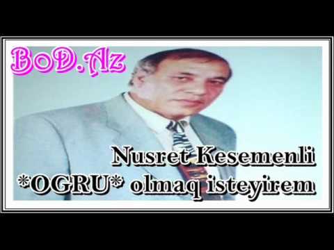 Nüsrət Kəsəmənli - Oğru olmaq istəyirəm | www.Bod.Az | by AsLaNoV
