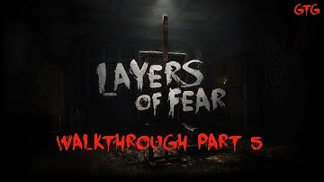 Layers of Fear Walkthrough Part 5 (No Commentary)