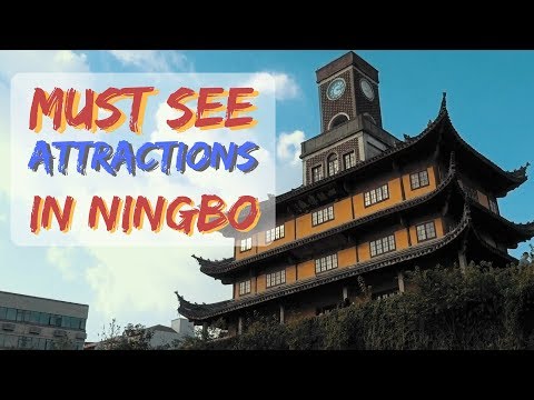 Must See attractions in Ningbo, China!