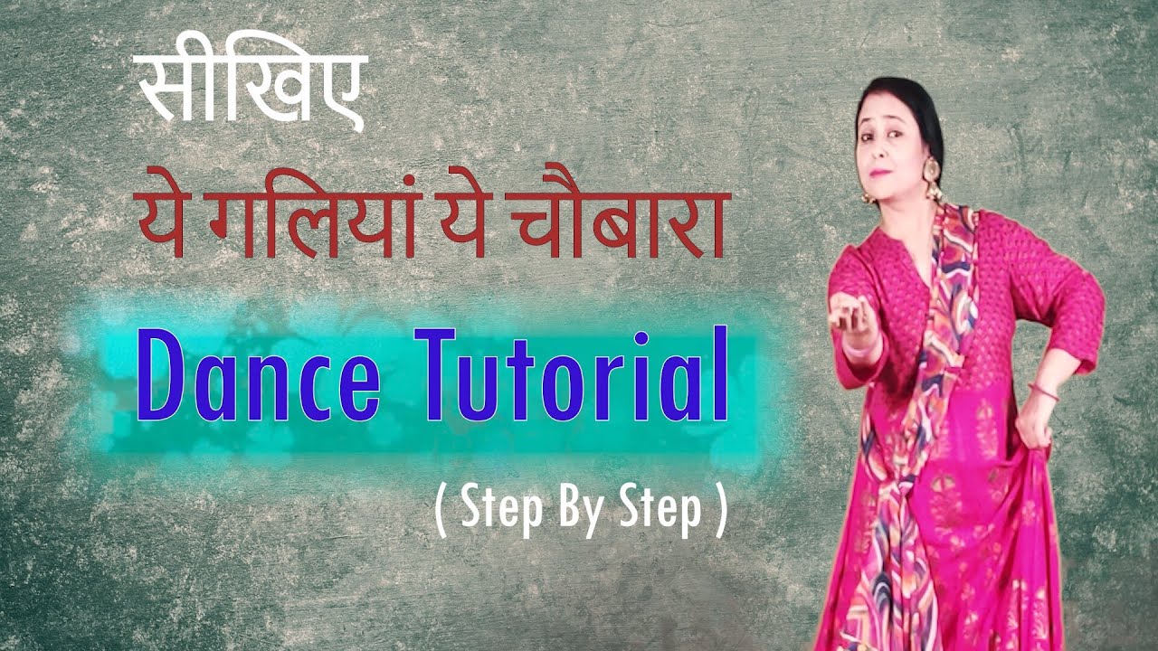 Learn   Ye Galiyan Ye Chaubara  Dance Tutorial  Step By Step  Himani Saraswat  Dance Classic