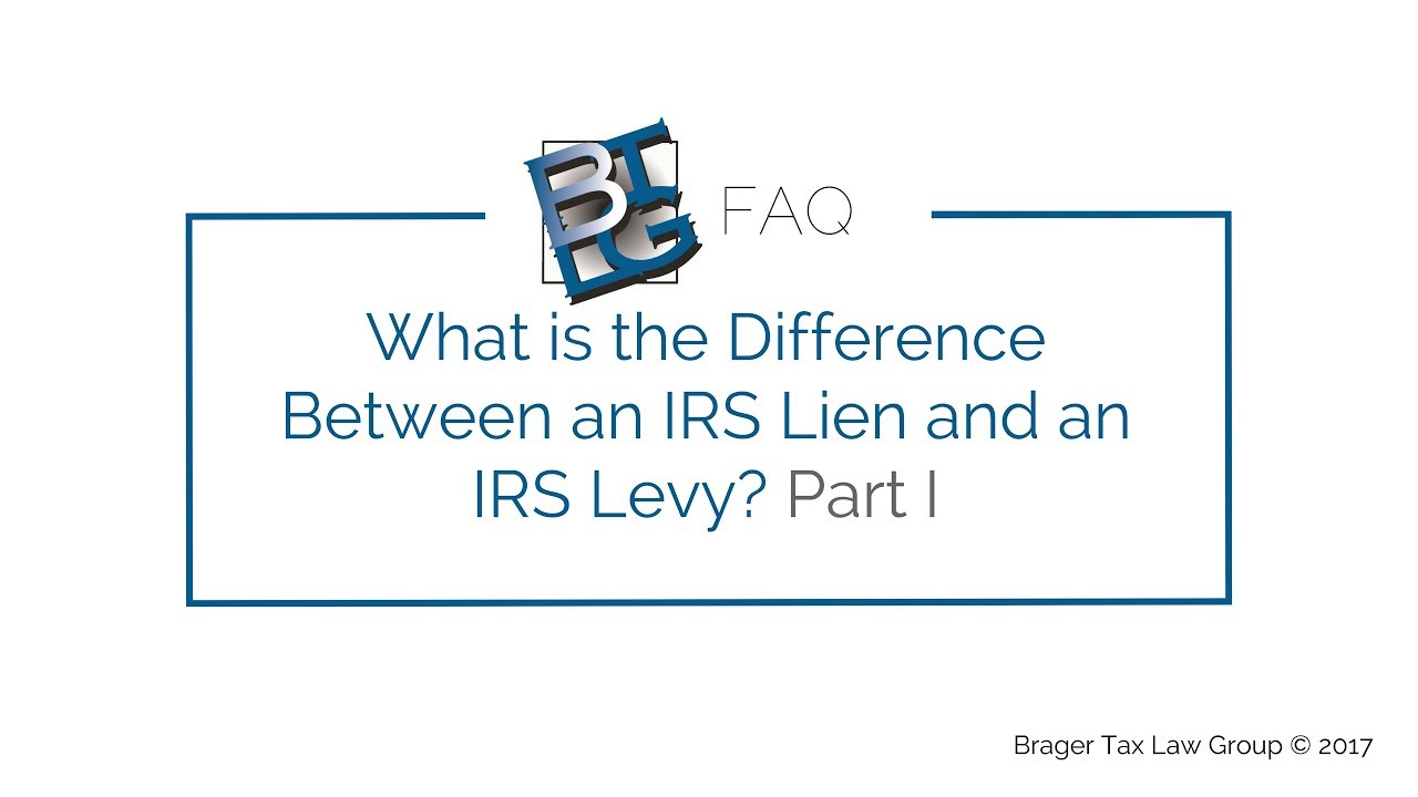 What is the Difference Between an IRS Lien and an IRS Levy? Part I | Los  Angeles IRS Attorney Dennis Brager