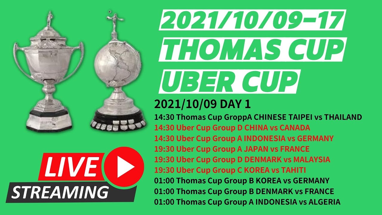 🛑Live 2021 Thomas Cup and Uber Cup 團體賽 湯姆斯盃 優霸盃 2021/10/09