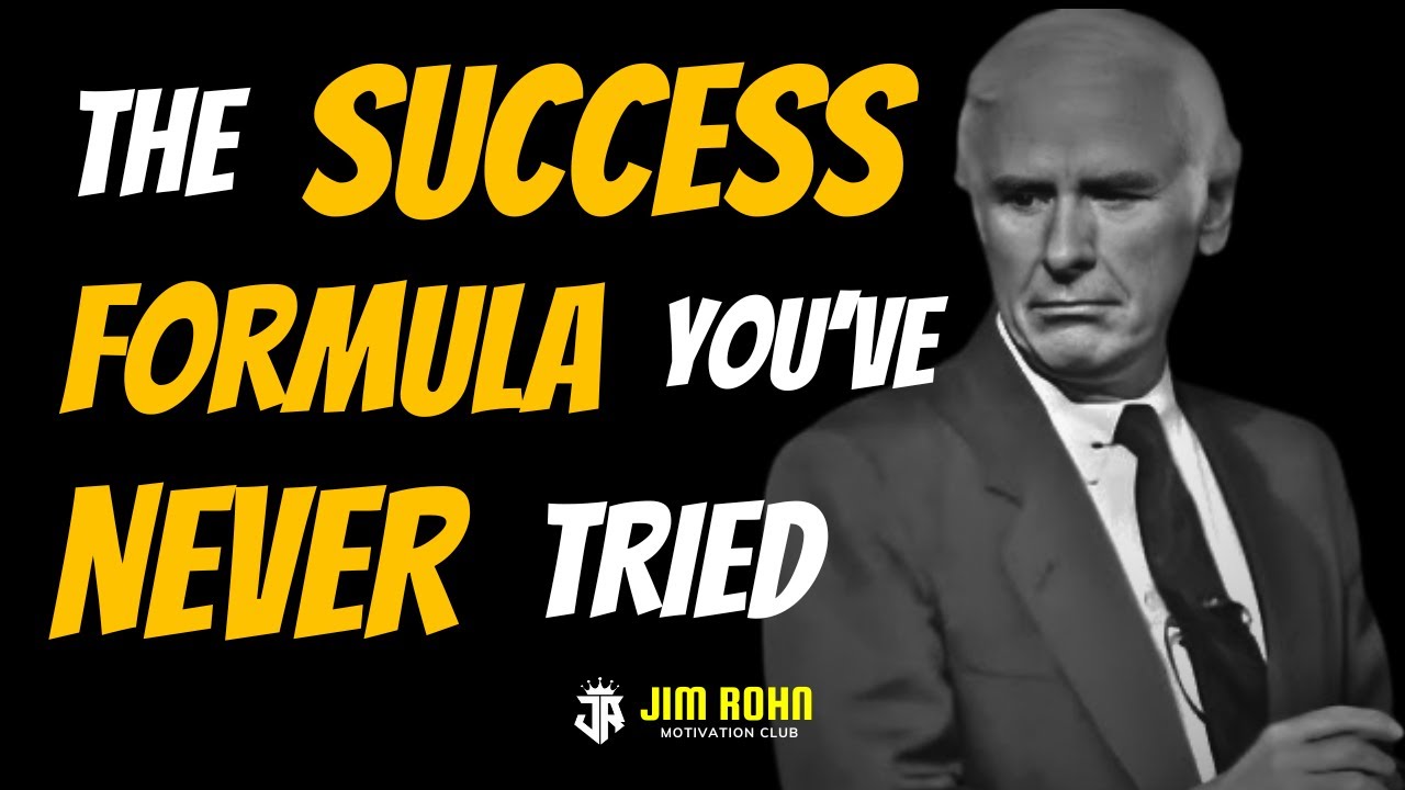 The Success Formula You’ve Never Tried | Jim Rohn Motivation - YouTube