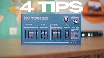 tips for the Dreadbox NYMPHES