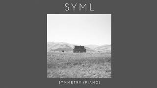 SYML - "Symmetry" (Piano Version) [Official Audio]