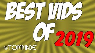 Best of 2019 Vids!