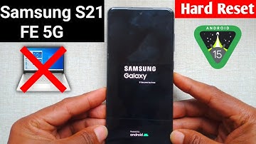 Samsung Galaxy S21 Fe 5G Hard Reset / All Android 15 unlock pattern #2025 