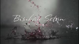 BISIKAN SETAN | ILIR 7 | LIRIK