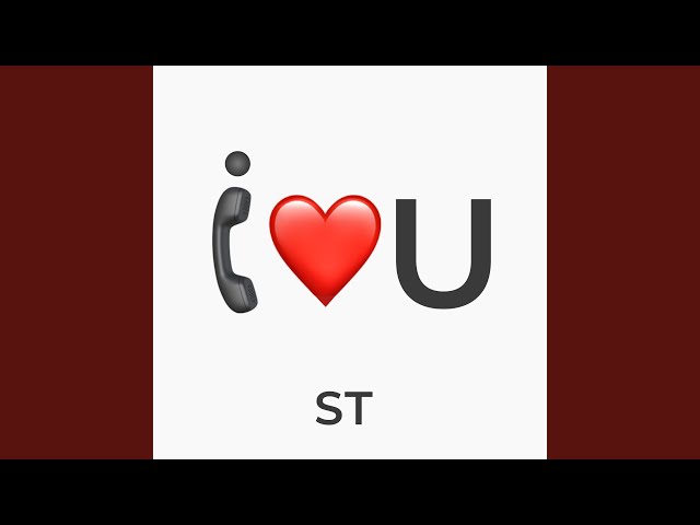 ST - I Love U