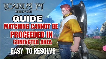 Icarus M Guild War| Guide Matching Cannot Be proceeded in Conflicted Area |Easy to Solve P2E MMORPG