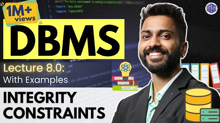 Lec-8.0: Integrity Constraints in Database with Examples