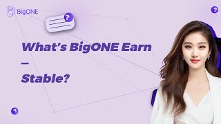 What’s BigONE Earn — Stable？ screenshot 5