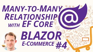 Many-to-Many Relationship with Entity Framework Core 5 (.NET 5) | Blazor E-Commerce Series #4