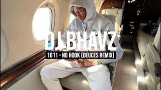 1011 - Deuces (Remix) | DJ Bhavz
