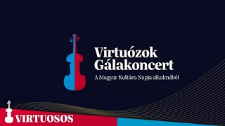 Virtuózok Gálakoncert | A Magyar Kultúra Napja | Veszprém, Hangvilla