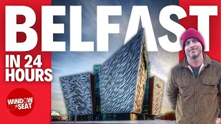 Belfast Exploration: 24 Hours of Surprises by Window Seat 36,816 views 2 months ago 14 minutes, 25 seconds