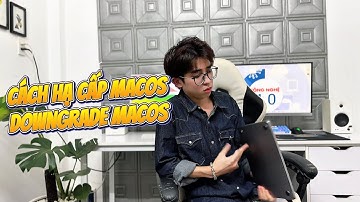 Hướng Dẫn Hạ cấp macOS Xuống Phiên Bản Cũ Cho MacBook (Update 2025)
