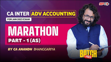 CA Inter Adv Account I Marathon Part 1 AS I For Jan 25 Attempt l By CA Anandh Bhanggariya