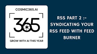 Chapter 5 RSS Part 2 Syndicating your RSS Feed with Feed Burner