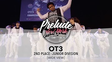 (2ND PLACE) OT3 [WIDE VIEW] || Prelude New York 2022 Junior Division || #PreludeNY2022