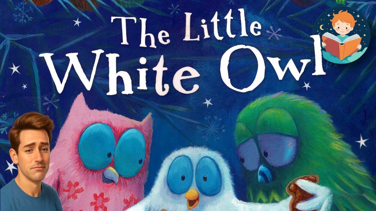 🦉📖 The Little White Owl - Tracey Corderoy | Read Aloud Kids Book | English Language | Male Voice