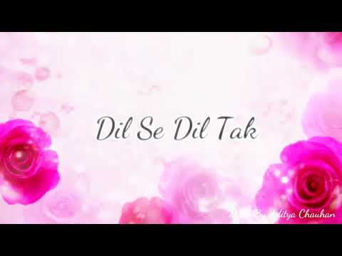 Dil Se Dil Tak NEW FULL FEMALE Version Song Lyrics From Dil Se Dil Tak Colors TV