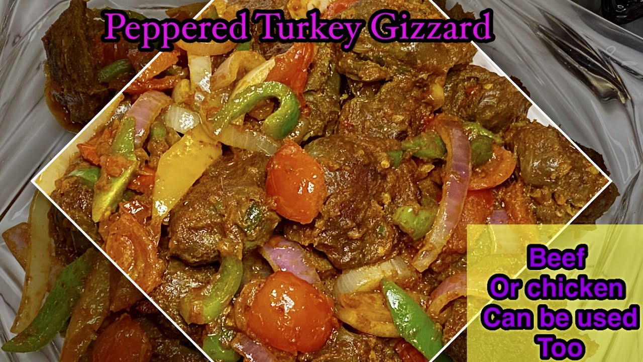 PEPPERED TURKEY GIZZARD(BEEF OR CHICKEN) RECIPE EASY TO MAKE GIZZARDS