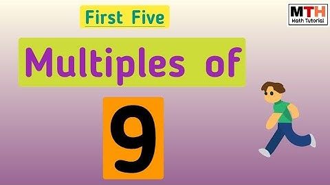 First five multiples of 9 | Multiples of 9