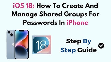 iOS 18: How To Create And Manage Shared Groups For Passwords In iPhone