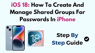 Famous iOS 18: How To Create And Manage Shared Groups For Passwords In iPhone Net Worth