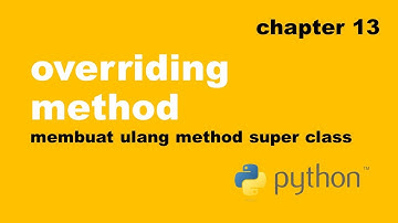 Overriding Method | Menulis Method Sama dengan Super Class | Python Object Oriented Programming