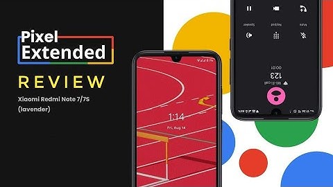 Pixel Extended Official Review For Redmi Note 7/7S