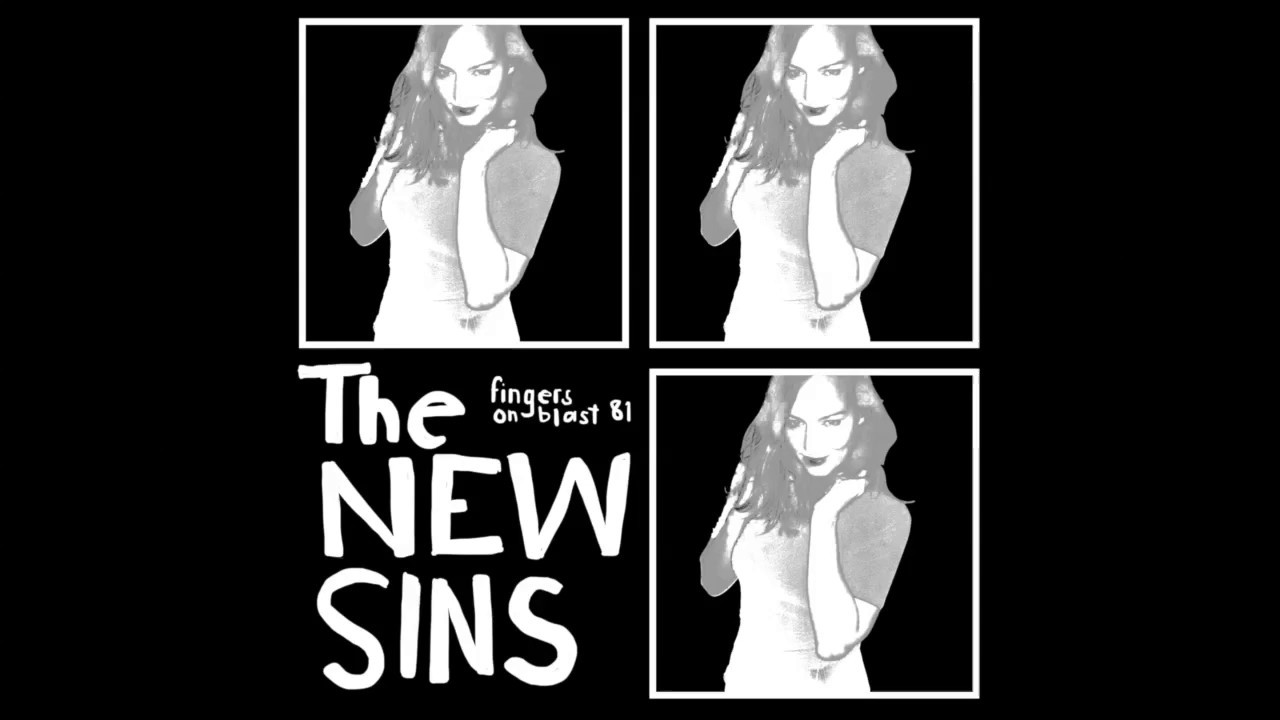The New Sins - Fingers On Blast 81