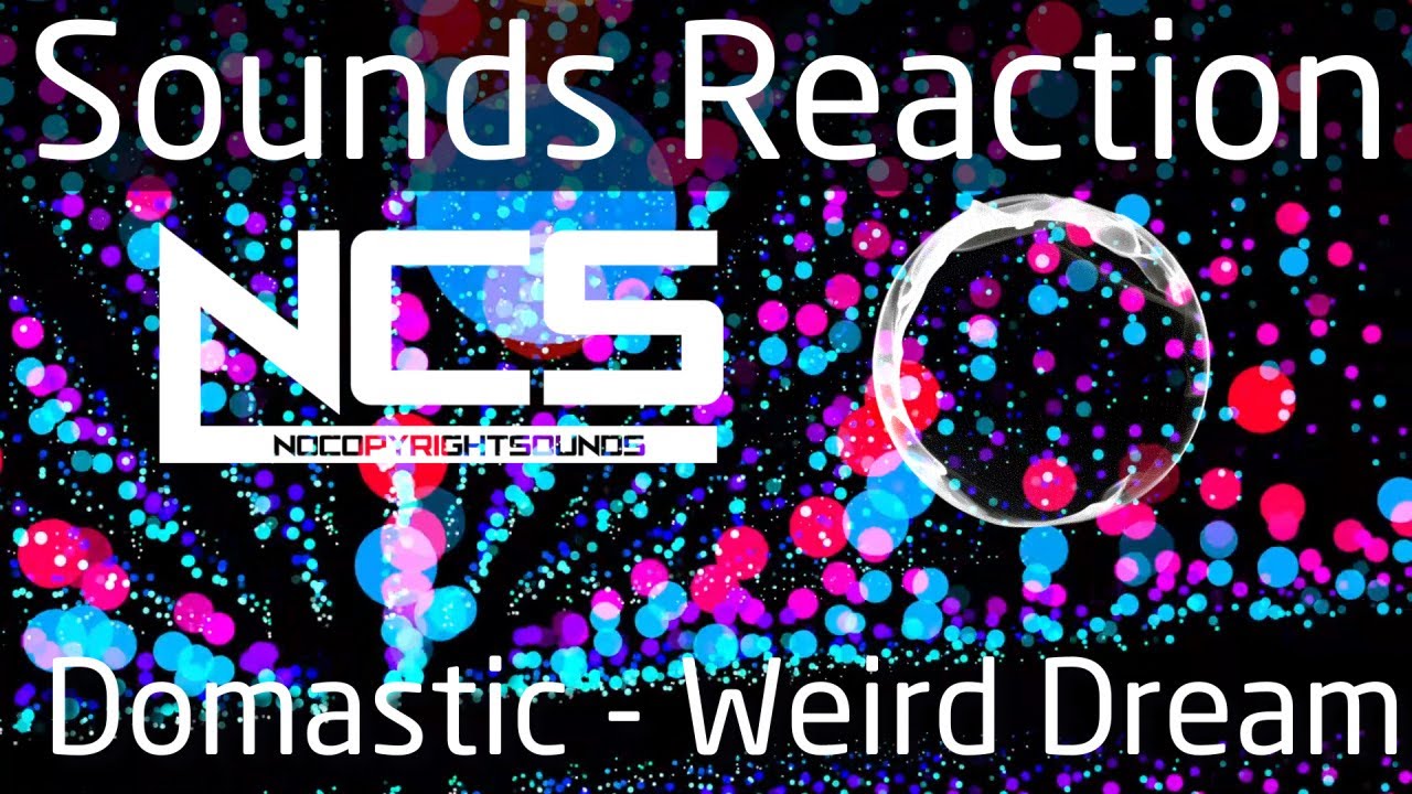 Domastic = Weird Dream 'NCS Release' = Grid dot Blue 010