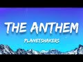 The Anthem Planetshakers Lyrics