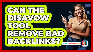 Can The Disavow Tool Remove Bad Backlinks? - SearchEnginesHub.com