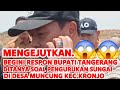 MENGEJUTKAN BEGINI RESPON BUPATI TANGERANG DITANYA SOAL PENGURUKAN SUNGAI DI DESA MUNCUNG KEC.KRONJO