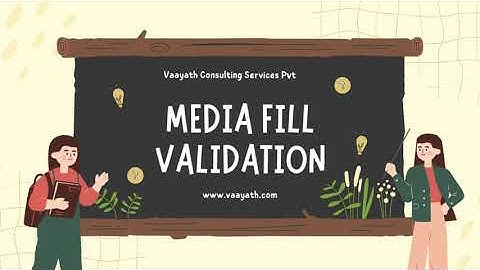 Media Fill Validation