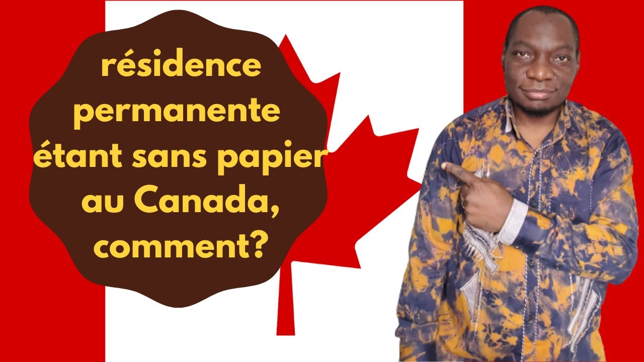 Comment avoir la résidence permanente étant en situation irrégulière au ...