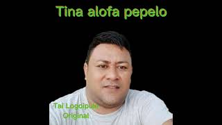 @TaiLogoipule-Tina Alofa pepelo.(Official Music ✍️)