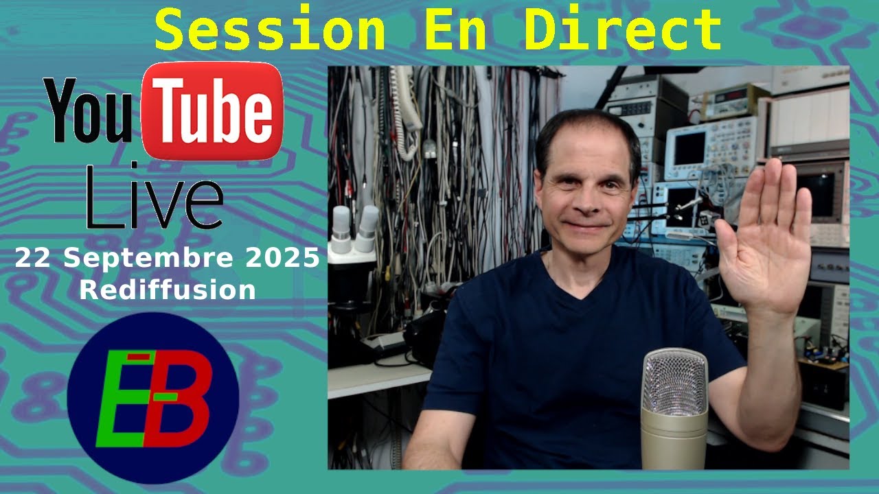 EB_#685 Électro-Bidouilleur "En Direct" - Rediffusion Lundi 22 Septembre 2025