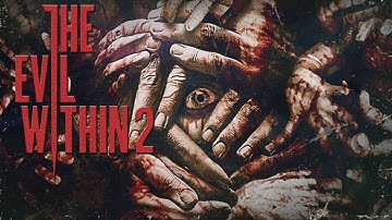 The Evil Within 2 - Gameplay Playthrough Walkthrough Let