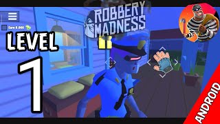 Robbery Madness Game - Gameplay Walkthrough Level 1 - Tutorial (IOS_Android) screenshot 4