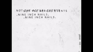 Nine Inch Nails - Not the Actual Events (FULL EP)