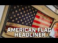 Making an AMERICAN FLAG Headliner For ANY Classic!
