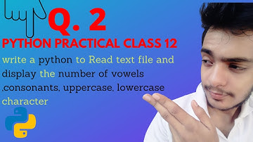 Read text file and display the number of vowels ,consonants, uppercase, lowercase character|class 12