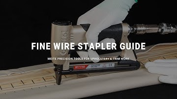 Precision Stapling in Upholstery & Trim | Meite Fine Wire Stapler in Action